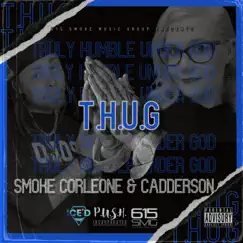 T.H.U.G. (feat. SMOKE CORLEONE) - Single by CADDERSON album reviews, ratings, credits