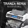 Tranza (feat. Mirko el Fresh, Jalex, Kin, Darc B & Dioscar RD) [REMIX] - Single album lyrics, reviews, download