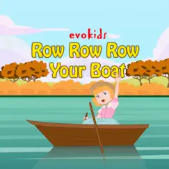 Row Row Row Your Boat (Instrumental Lullaby) - Single by Evokids album reviews, ratings, credits