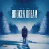 BROKEN DREAM - Single album lyrics, reviews, download