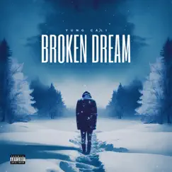 BROKEN DREAM - Single by Yung Cali album reviews, ratings, credits