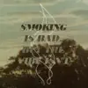 Smoking Is Bad, But the Vibe Isn't - EP album lyrics, reviews, download