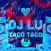 TACO TACO - Single album lyrics, reviews, download