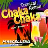 Chaka Chaka (feat. Sydney-7) [Tropical Remix] - Single album lyrics, reviews, download