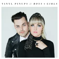 Boys + Girls - Single by Vinyl Pinups album reviews, ratings, credits