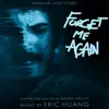 Forget Me Again (Original Film Score) - EP album lyrics, reviews, download