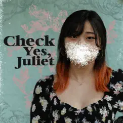 Check Yes, Juliet (feat. Hana Sato) Song Lyrics