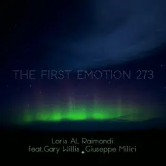 The First Emotion 273 (feat. Gary Willis & Giuseppe Milici) - Single by Loris AL Raimondi album reviews, ratings, credits