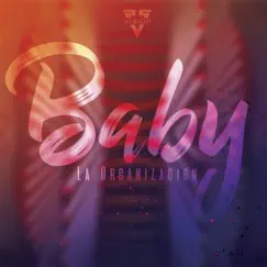 Baby - Single by La Organización album reviews, ratings, credits