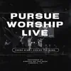 Pursue Worship (Live) - Single album lyrics, reviews, download