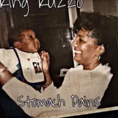 Stomach Pains - Single by King Kuzzo album reviews, ratings, credits