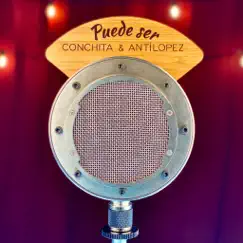 Puede Ser - Single by Conchita & Antílopez album reviews, ratings, credits