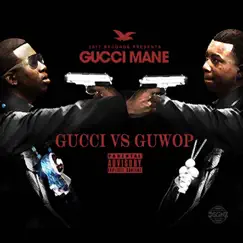 Gucci vs. Guwop by Gucci Mane album reviews, ratings, credits