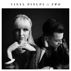 Two - EP by Vinyl Pinups album reviews, ratings, credits