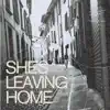 She's leaving home (feat. Joseph Villagrán) - Single album lyrics, reviews, download