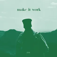 Make It Work - Single by Re.decay, Tinuke & Eze Jackson album reviews, ratings, credits