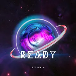 Ready - Single by B.O.B.B.Y album reviews, ratings, credits