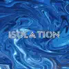 Isolation - Single album lyrics, reviews, download