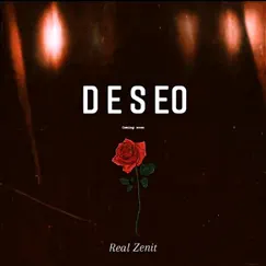 Deseo - Single by Real Zenit album reviews, ratings, credits