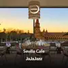 Sevilla Cafe - EP album lyrics, reviews, download