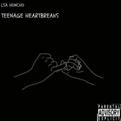 Teenage Heartbreaks by LSA Honcho album reviews, ratings, credits