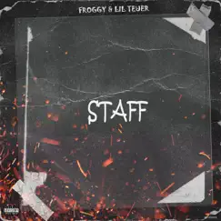 Staff - Single by Froggy & Lil Teuer album reviews, ratings, credits