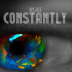 Constantly - Single by AyJee album reviews, ratings, credits
