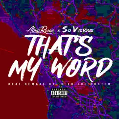 That's My Word(feat. So Vicious) - Single by Alma Rosae album reviews, ratings, credits