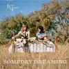 Someday Dreaming - EP album lyrics, reviews, download