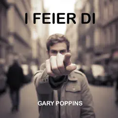 I Feier Di - Single by Poppins album reviews, ratings, credits