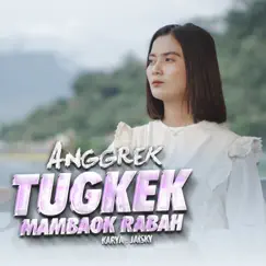 Tungkek Mambaok Rabah - Single by Anggrek album reviews, ratings, credits
