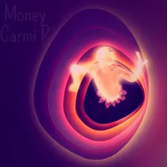 Money - Single by Carmi P album reviews, ratings, credits