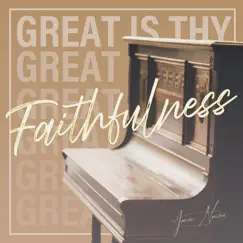 Great Is Thy Faithfulness - Single by Javier Nariño album reviews, ratings, credits