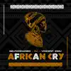 Afrikan Cry - Single album lyrics, reviews, download