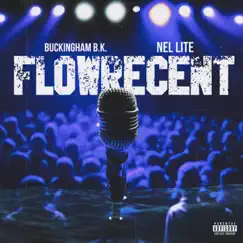 FLOWRECENT (feat. Nel Lite) - Single by BUCKINGHAM B.K. album reviews, ratings, credits