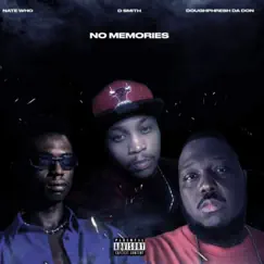 No Memories (feat. Doughphresh Da Don & Nate Who) Song Lyrics
