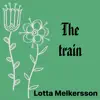 The Train - Single album lyrics, reviews, download