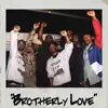 Brotherly Love - Single album lyrics, reviews, download