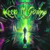 Keep It Going (Extended Mix) - Single album lyrics, reviews, download