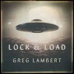 Lock & Load - Single by Greg Lambert album reviews, ratings, credits