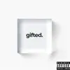 Gifted - Single album lyrics, reviews, download