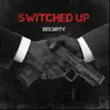 Switched Up - Single album lyrics, reviews, download