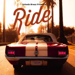 Ride - Single by Antonio Breez album reviews, ratings, credits
