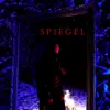 Spiegel - Single album lyrics, reviews, download