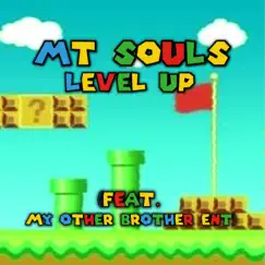 Level Up (feat. My Other Brother ent) - Single by MT Souls album reviews, ratings, credits