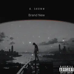 Brand New - Single by D. Showw album reviews, ratings, credits