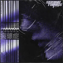 Paranoia - Single by Seeing Things album reviews, ratings, credits