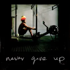 Never Give Up Song Lyrics