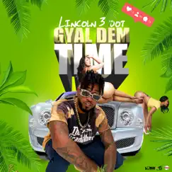 Gyal Dem Time (feat. Melio Sounds) Song Lyrics