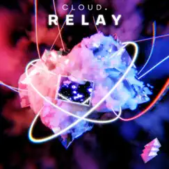 Relay - Single by Cloud. album reviews, ratings, credits